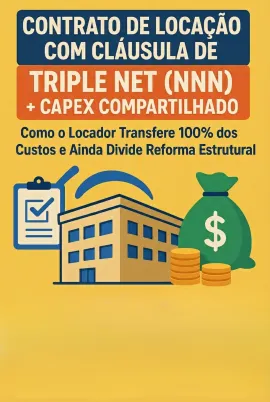 Imagem da notícia Contrato de Locação com Cláusula de Triple Net (NNN) + CAPEX Compartilhado